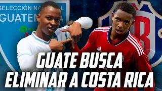 GUATEMALA QUIERE ELIMINAR A COSTA RICA Y JUGAR LA GRAN FINAL DEL UNCAF FIFA FORWARD U16