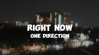 Right Now - One Direction (lyrics)