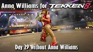 Day 29 without Anna Williams in Tekken 8