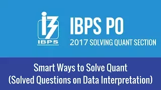 IBPS PO 2017 : Solved Questions On Data Interpretation For IBPS PO 2017 By Juhi Gupta