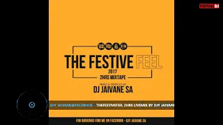 TheFestiveFeel 2HRS LiveMix by Djy Jaivane (Nov-Dec 2017)