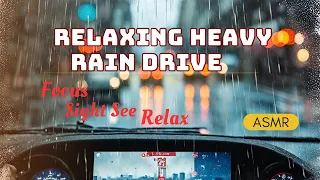 Ultra Relaxing Heavy Rain Drive - Real Sounds