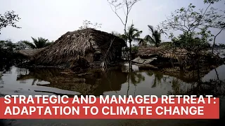 Strategic and Managed Retreat: Adaptation to Climate Change