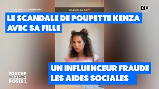 TPMP rewind : La vidéo scandale de Poupette Kenza, un influenceur fraude les aides sociales...