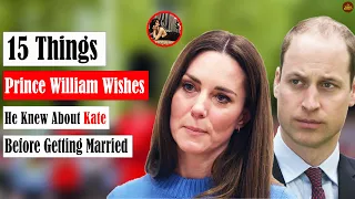 15 Things Prince William Wishes He Knew About Kate Before Getting Married