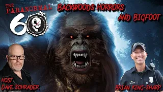 Backwood Horrors Stories & Bigfoot - The Paranormal 60