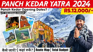 Panch Kedar Yatra 2024 Full Information | Opening Date | Tour Guide | Itinerary | Route Map | Budget