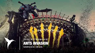 ANTS Invasion | Ushuaïa Ibiza 2022 (Official Aftermovie)