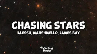 Alesso, Marshmello, James Bay - Chasing Stars (Lyrics)