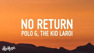 Polo G - No Return (Lyrics) ft. The Kid LAROI & Lil Durk