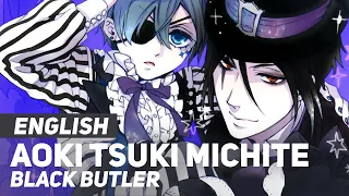 Black Butler - "Aoki Tsuki Michite" (Ending) | ENGLISH ver | AmaLee