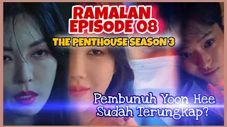 RAMALAN EPISODE 08 THE PENTHOUSE SEASON 3 - SU RYEON SUDAH MENGETAHUI PEMBUNUH YOON HEE BUKAN JNT?