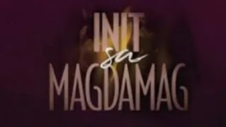 Init Sa Magdamag || June 30, 2021
