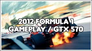 F1 2012  ► Gameplay | Intel i5 3570K | Geforce GTX 570