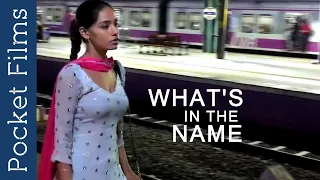 Hindi Short Film - What's In the Name - A Father and a Daughter's Story