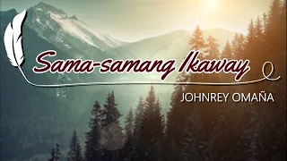 Sama-samang Ikaway by Johnrey Omaña