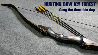 Bắn Cung Thể Thao: Trải nghiệm Hunting Bow ICY FOREST siêu đẹp