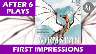 After Six Plays - First Impressions of Wyrmspan - Combo-tastic Fun!
