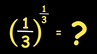 A Nice Olympiads Exponential Trick | No Calculator Allowed | (1/3)^1/3