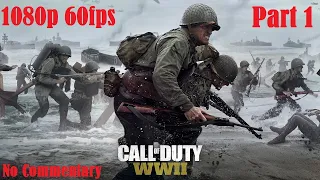 CALL OF DUTY WW2 Pc Gameplay Walkthrough Part 1 Campaign FULL GAME [1080p HD 60FPS] - No Commentary