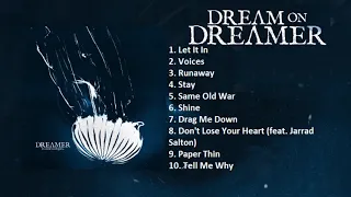 Dream on Dreamer - It Comes And Goes [Full Album]