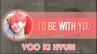 KIHYUN (MONSTA X) - TO BE WITH YOU (TRADUÇÃO/LEGENDADO PT-BR)