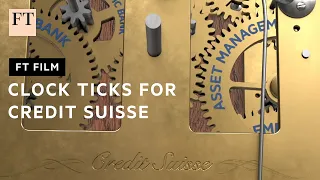 Credit Suisse: what next for the crisis-hit bank? | FT Film