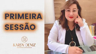 FAÇA ISSO NA SUA PRIMEIRA SESSÃO NEUROPSICOPEDAGÓGICA | KAREN DENIZ