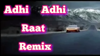 Bilal Saeed - Adhi Adhi Raat new ( Remix)