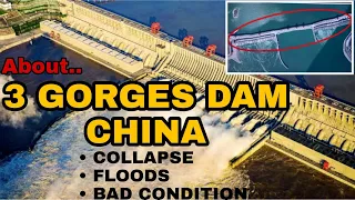 3 GORGES DAM | INFO | CHINA FLOOD   | PROBLEMS | CHINA