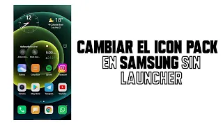 Como cambiar los ICONOS en SAMSUNG sin LAUNCHER!