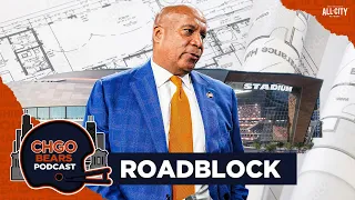 ROADBLOCK: Chicago Bears’ New Stadium Faces Another Hurdle | CHGO Bears Podcast