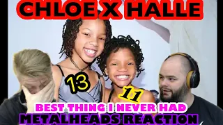 THEY ARE JUST KIDS!! | CHLOE X  HALLE - BEST THING I NEVER HAD (BEYONCE cover) Metalheads Reaction