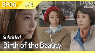 [CC/FULL] Birth of the Beauty EP06 (3/4) | 미녀의탄생
