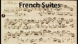 J.S. Bach - The Six French Suites, BWV 812-817 (1722)
