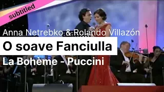 Opera Lyrics - Anna Netrebko & Rolando Villazon  ♪ O soave fanciulla (La Bohème, Puccini)