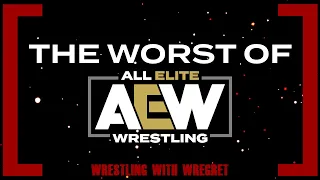 The Worst of AEW Since 2019