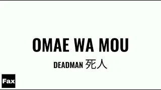 ​deadman 死​人 - Omae Wa Mou/Already Dead (Lyrics)