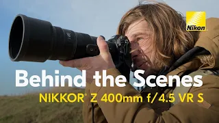 NIKKOR Z 400mm f/4.5 VR S - Behind-the-Scenes Video – Compact Lightweight Super-Telephoto