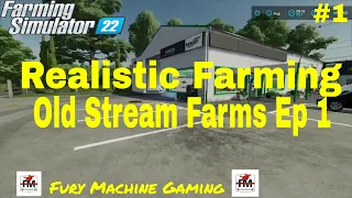 A New Start| Fs22 The Old Stream Farm Realistic Series| Ep1