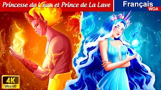 Princesse de L'eau et Prince de La Lave 💧🔥 HOT vs COLD 🌛 Fairy Tales | WOA - French Fairy Tales