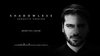 Sami Yusuf - Shadowless (Acoustic) | Official Audio