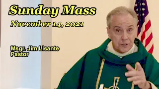Sunday Mass - November 14, 2021 - Msgr. Jim Lisante, Pastor, Our Lady of Lourdes Church.
