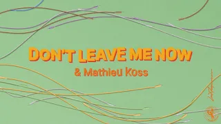 Lost Frequencies & Mathieu Koss - Don't Leave Me Now