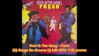 Kool & The Gang - Fresh (Dj Gurge Re-Groove Dj Edit BPM 118) promo