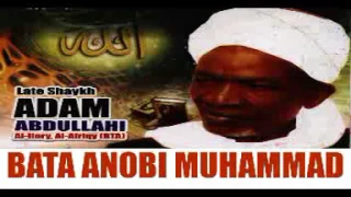 BATA ANOBI (MAULUD NABIY) - Late Sheikh Adam Abdullahi Al-Ilory, Al-Afrigy (RTA)