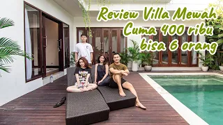 REVIEW VILLA MURAH DI BALI CUMA 400 RIBU UNTUK 6 ORANG