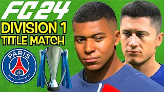 FC 24 Seasons #99 - Road To Division 1 - PSG's Title Shot