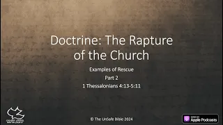 1 Thessalonians 4:13-5:11 Part 2 Doctrine: The Rapture of the Church