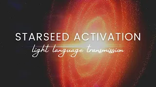 Light Language Activation for Starseeds | Unlock Your Starseed Codes